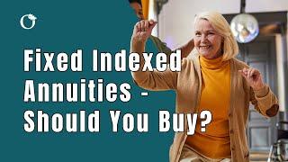 Fixed Indexed Annuities  - The Basics