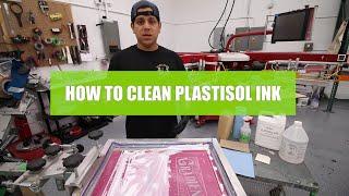 How to clean plastisol ink off screen (Updated)