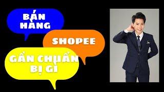 Bán hàng shopee cần chuẩn bị gì