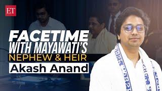 Facetime with BSP Chief Mayawati's nephew and de facto heir Akash Anand