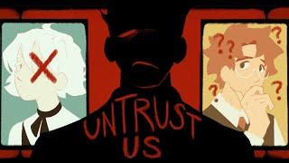 UNTRUST US | Animation Meme