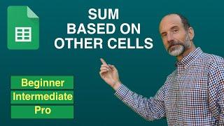 Sum Values based on Other Cells | Google Sheets