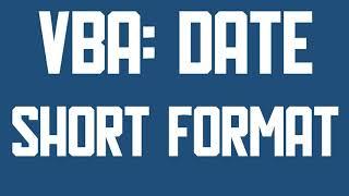 VBA Retrieve date with a short format