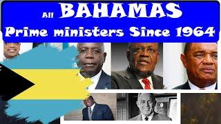 All Bahamas Prime Ministers List Since 1964