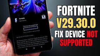 Download Fortnite V29.30.0 Fix Device not Supported for all android devices