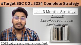 Last 3 Months Strategy || SSC CGL 2024 || How to Improve Mock Score