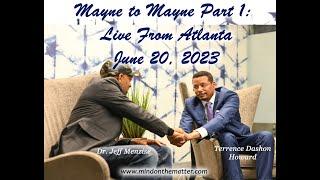 Mayne to Mayne Part 1: A Conversation with Terrence Howard and Dr. Jeff Menzise