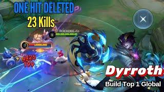 23 KILLS,0.5 SEC DELETED. | DYRROTH BEST BUILD | SOLO RANK GAMEPLAY - MLBB