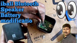 iball mini Blutooth Speaker modification | Battery replacement | Use x200 battery & BL 4c Battery