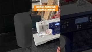 Brother DS1300 fully automatic machine #sewingmachine #song #sewing #sewingtools #fashion #fashion