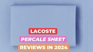 Lacoste Percale Sheet Set Review | Mattress Crowd