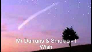 Mr Durrans & Smokio - I Wish