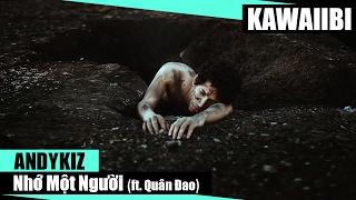 Nhớ Một Người - Andykiz ft. Quân Đao [ Video Lyrics ]