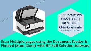 HP Officejet Pro 8025 8025e 8020 8035 : Scan Multiple pages using document feeder & flatbed scanner