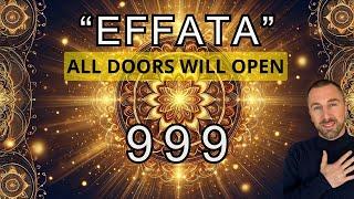 THE MIRACULOUS POWER "EFFATA" ALL DOORS WILL OPEN | Meditation to Attract Money and Abundance