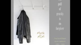 Mystik MIM - The pull of gravity is no forgiver (Full Album Audio Only)