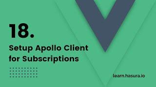 18. Setup Apollo Client for Subscriptions