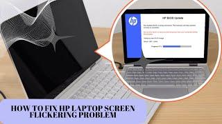 How to fix HP laptop screen flickering and blinking problem. 2023 latest fix