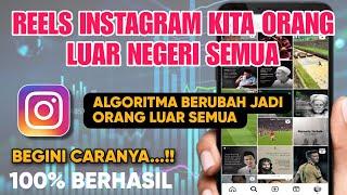 Cara Agar Video Reels Instagram Orang Luar Negeri Semua Tidak Orang Indonesia