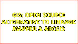 GIS: Open source alternative to Linkage Mapper & ArcGIS