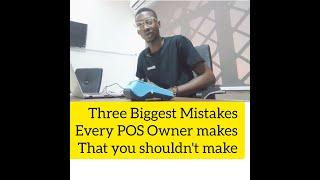 3 Biggest Mistake Every POS Owner Makes That You Shouldn't Make