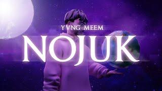 Yvng Meem - Nojuk (Official Visualizer)