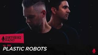 Dirtybird Radio 369 - Plastic Robots