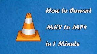 How to Convert MKV to MP4 in 1 Minute (WORKING 2020)