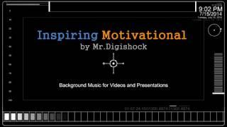 Inspiring Motivational by Mr.Digishock | Background Music for Videos and Presentations