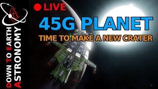 45G Planet... Pancake time -  Live With Down To Earth Astronomy