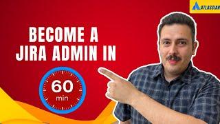 Practical Jira Administration | Crash Course