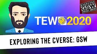 TEW 2020 - Exploring the CVerse, Episode 27: GSW