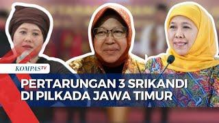 Persaingan 3 Srikandi di Jatim: Khofifah, Risma dan Luluk, Siapa Berhasil Rebut Hati Warga Jatim?