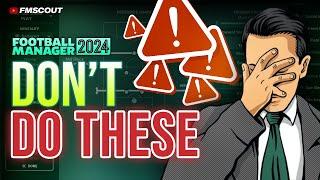 5 Mistakes You MUST Avoid In FM24 | Football Manager 2024 Tutorial