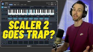 The Scaler 2.6 Update is a MUST for TRAP Producers