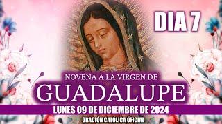 Novena a la Virgen de Guadalupe  Día 7//Hoy LUNES 09 DE DICIEMBRE DE 2024EL SANTO ROSARIO DE HOY