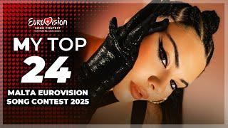  Malta Eurovision Song Contest 2025 - My Top 24 (Malta Eurovision 2025)