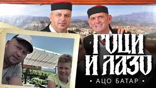 Goci i Lazo - Aco Batar (Official Audio) 2020