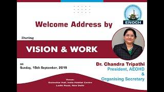 Welcome Address by Dr Chandra Tripathi During Vision & Work Conference 2019