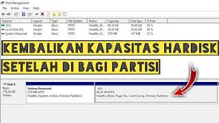 Cara Mengembalikan Kapasitas Penyimpanan Hardisk Yang Sudah Di Bagi