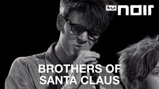 Brothers Of Santa Claus - Brother (live bei TV Noir)