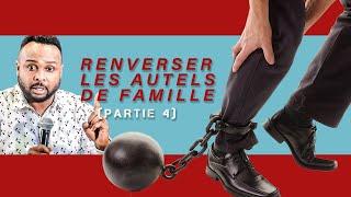 RENVERSER LES AUTELS DE FAMILLE  (PARTIE 4) /  Révérend Paul Mukendi