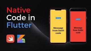 How to Use Native Code with Flutter | Kotlin & Swift