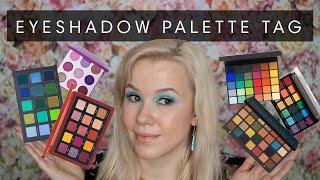 ALL ABOUT MY EYESHADOW PALETTES | The Eyeshadow Palette Tag