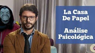 La casa de Papel - análise psicológica dos personagens (Netflix)