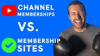 YouTube Channel Memberships vs. Membership Sites: Which is Right for you?