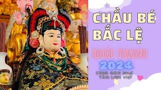 Hát Văn Chầu Bé Mới Nhất | Độc Ca Hoài Thanh cùng giàn nhạc | Chầu Bé Hoài Thanh