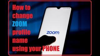How to change your ZOOM profile name using your phone