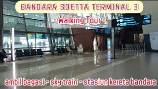 KEDATANGAN TERMINAL 3 BANDARA SOEKARNO HATTA