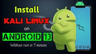 Install Kali Linux on Android 13 (rootless) in 5 minutes | Without ERROR | Simple and Easy Method